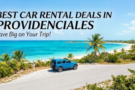 Best Car Rental Deals in Providenciales | Save Big
